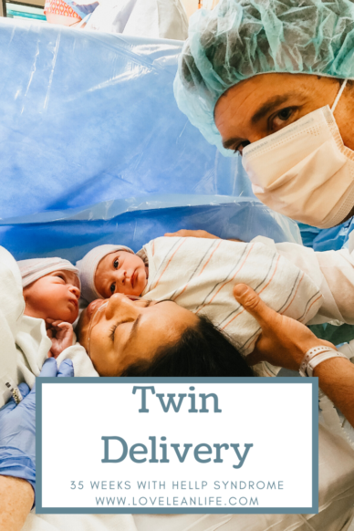 My Twin Birth Story - 35 Weeks Delivery with HELLP Syndrome - Love ...